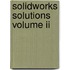Solidworks Solutions Volume Ii