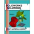 Solidworks Solutions: Volume I