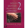 Solo Guitar Playing - Volume 2 by Frederick M. Noad