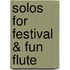 Solos For Festival & Fun Flute