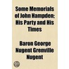 Some Memorials Of John Hampden by Baron George Nugent Grenville Nugent