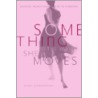 Something in the Way She Moves by Wendy Buonaventura