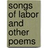 Songs Of Labor And Other Poems