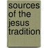 Sources Of The Jesus Tradition