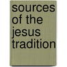 Sources Of The Jesus Tradition door R. Joseph Hoffmann