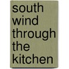 South Wind Through The Kitchen door Jill Norman