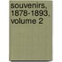 Souvenirs, 1878-1893, Volume 2