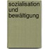 Sozialisation und Bewältigung