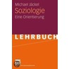Soziologie - Eine Orientierung door Michael Jäckel
