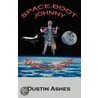 Space-Boot Johnny Takes Flight door Dustin Ashes