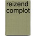 Reizend Complot