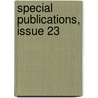Special Publications, Issue 23 by Survey U.S. Coast And