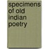 Specimens Of Old Indian Poetry