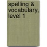 Spelling & Vocabulary, Level 1 by Shane Templeton