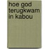 Hoe God terugkwam in Kabou