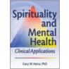 Spirituality And Mental Health by Harold George Koenig