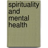 Spirituality and Mental Health door Poppy Buchanan-Barker