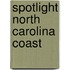 Spotlight North Carolina Coast