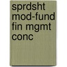 Sprdsht Mod-Fund Fin Mgmt Conc by Unknown