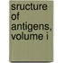 Sructure of Antigens, Volume I