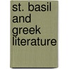 St. Basil And Greek Literature by Leo Vincent Jacks