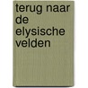 Terug naar de Elysische velden door J. van Nuenen