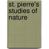 St. Pierre's Studies Of Nature by Bernardin de St Pierre