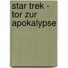 Star Trek - Tor zur Apokalypse by Scott Tipton