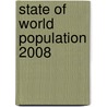State Of World Population 2008 door United Nations Population Fund