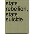 State Rebellion, State Suicide