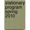 Stationary Program Spring 2010 by Unknown