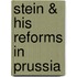 Stein & His Reforms In Prussia