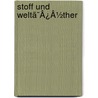 Stoff Und Weltã¯Â¿Â½Ther door Konrad Beyrich