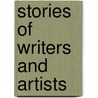 Stories of Writers and Artists by Unknown