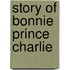 Story Of Bonnie Prince Charlie
