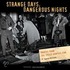 Strange Days, Dangerous Nights