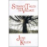 Strange Tales From The Village door June Killea