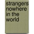 Strangers Nowhere In The World