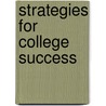 Strategies For College Success door Lawrence Zwier