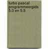 Turbo pascal programmeergids 5.0 en 5.5