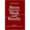 Stress Between Work and Family door John Eckenrode