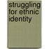 Struggling For Ethnic Identity