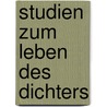 Studien Zum Leben Des Dichters door Heinrich Duntzer