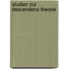 Studien Zur Descendenz-Theorie by Dr August Weismann