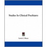 Studies in Clinical Psychiatry door Lewis C. Bruce