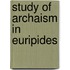 Study of Archaism in Euripides
