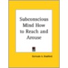 Subconscious Mind How To Reach by Gertrude A. Bradford
