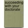 Succeeding With Your Doctorate door Gary McCulloch