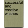 Successful And Creative Washes door Barry Herniman