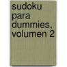 Sudoku Para Dummies, Volumen 2 door Edmund James